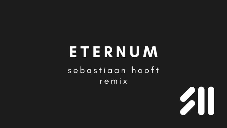 Out now: Eternum (Sebastiaan Hooft Remix)