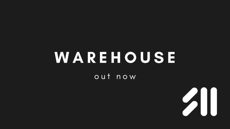 Out now: Warehouse