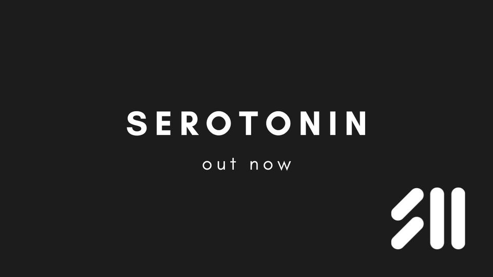 Out now: Serotonin