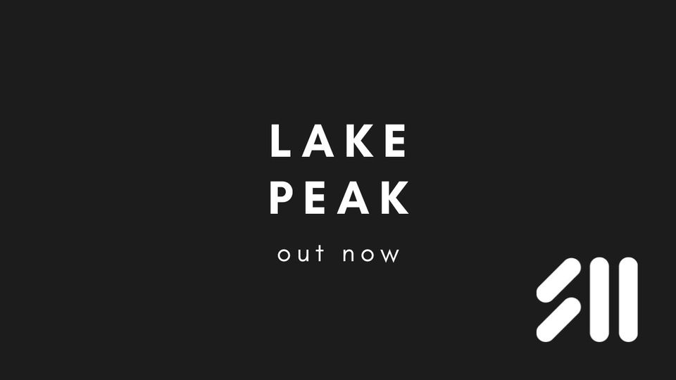 Out now: Lake / Peak EP