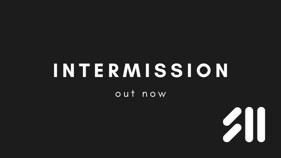 Out now: Intermission